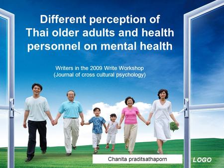 LOGO www.themegallery.com Different perception of Thai older adults and health personnel on mental health Writers in the 2009 Write Workshop (Journal of.