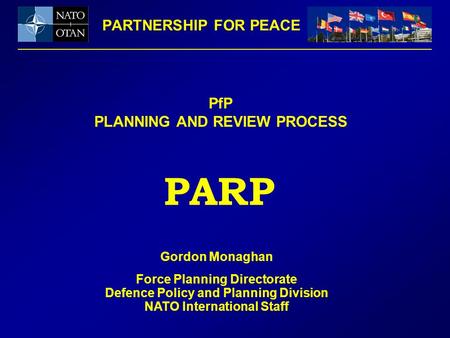 PARP PARTNERSHIP FOR PEACE PfP PLANNING AND REVIEW PROCESS