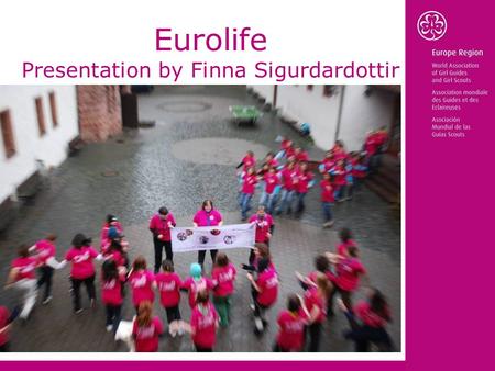 Eurolife Presentation by Finna Sigurdardottir. What The preparations Eurolife 03 The future of Eurolife.