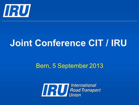 Joint Conference CIT / IRU