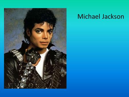 Michael Jackson. Michael Joseph Jackson was born on August 29, 1958 in the city of Gary, Indiana. He was the seventh of nine children born to Joseph Walter.