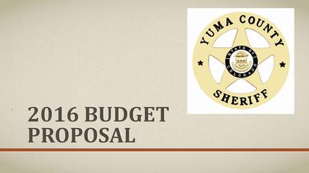 2016 BUDGET PROPOSAL. HOW TO VIEW THIS PRESENTATION: There are notes that explain and articulate the details and justification for the requests made in.