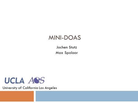 MINI-DOAS Jochen Stutz Max Spolaor University of California Los Angeles.