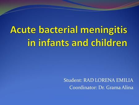 Acute bacterial meningitis in infants and children