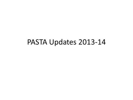 PASTA Updates 2013-14. Work in progress… NIS Data Portal UI improvements – The website meets and or exceeds standards for accessibility by persons with.