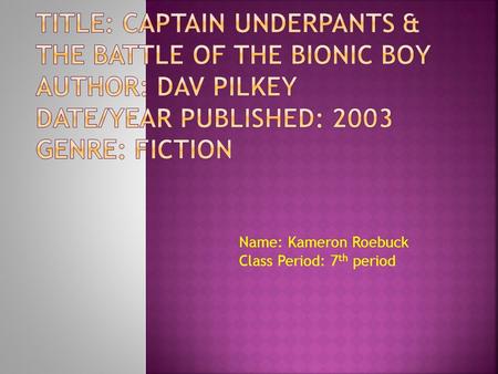 Name: Kameron Roebuck Class Period: 7 th period.  The story is mainly in downtown New York. It is filled with blackish/purplish buildings. The buildings.