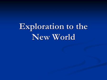 Exploration to the New World. With Queen Mary’s death in 1558, there was controversy over whom should rule. Elizabeth, the younger daughter of Henry.