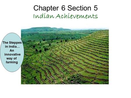 Chapter 6 Section 5 Indian Achievements