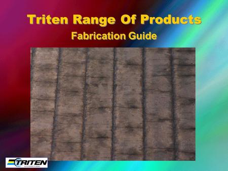 Fabrication Guide Triten Range Of Products. Cutting.