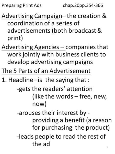 Preparing Print Adschap.20pp.354-366 Advertising Campaign– the creation & coordination of a series of advertisements (both broadcast & print) Advertising.