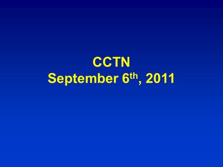 CCTN September 6 th, 2011. Recent Scientific Publications from the Clinical Trials Network David Liu, M.D. (CTN-0029) Harold Perl, Ph.D. (CTN-0015) Paul.