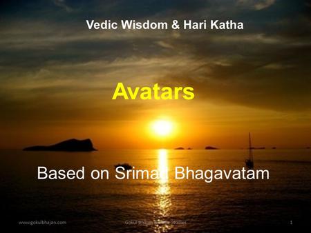 Gokul Bhajan & Vedic Studies