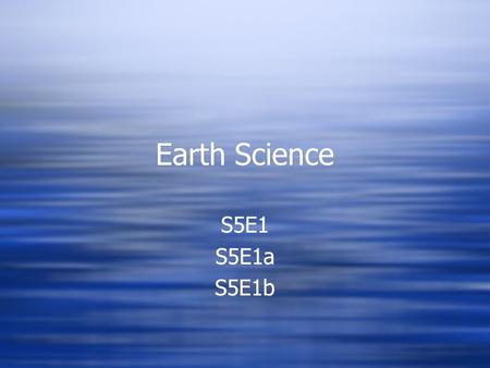 Earth Science S5E1 S5E1a S5E1b.