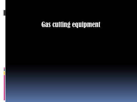 Gas cutting equipment. MIG WELDING  MIG welding :  metal inert gas welding: a method of welding in which the filler metal wire supplies the electric.