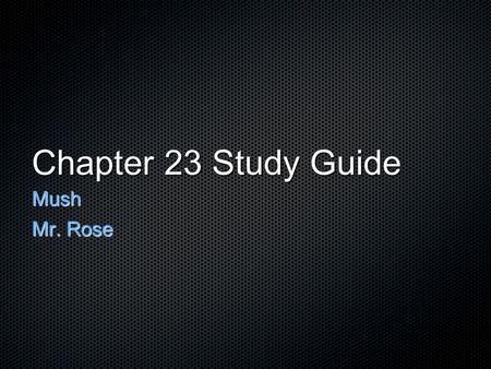 Chapter 23 Study Guide Mush Mr. Rose. Selective Service Act Passed by Congress in May, 1917 after the U.S. decided to enter the war. It created a national.