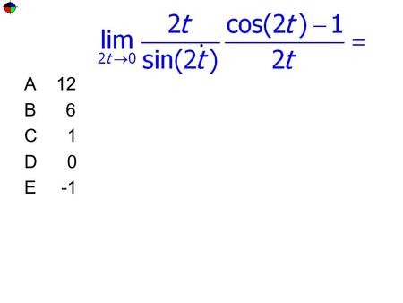 . A 12 B 6 C 1 D 0 E -1. . A 12 B 6 C 1 D 0 E -1.