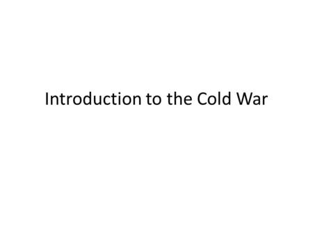 Introduction to the Cold War