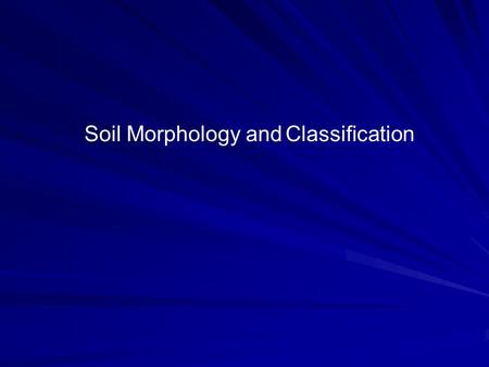 Soil Morphology and Classification