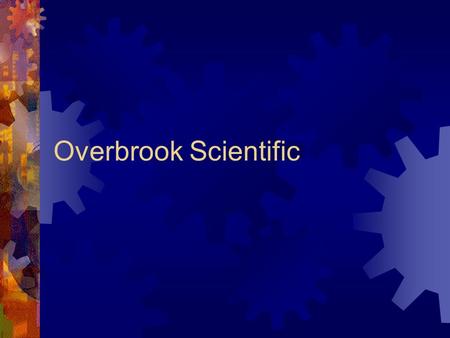 Overbrook Scientific.