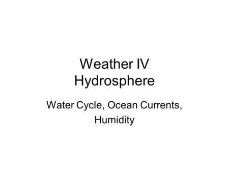 Weather IV Hydrosphere