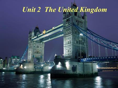 Warming up ＆ Reading Unit 2 The United Kingdom Buckingham Palace 白金汉宫.