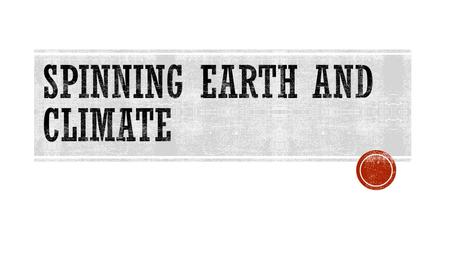 The effect the spinning earth has on water and wind currents.