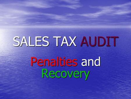 SALES TAX AUDIT Penalties and Recovery. AUDIT Record keeping sec 22. Record keeping sec 22. Urdu or English Urdu or English Document : includes electronic.