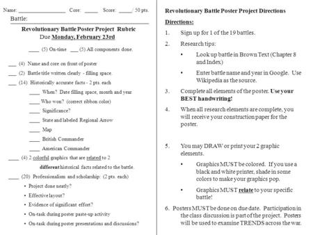 Revolutionary Battle Poster Project Directions Directions: 1.Sign up for 1 of the 19 battles. 2.Research tips: Look up battle in Brown Text (Chapter 8.