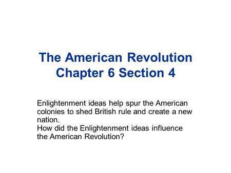 The American Revolution Chapter 6 Section 4