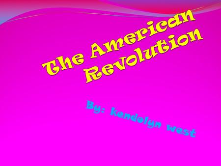 B y : k e n d o l y n w e s t French and Indian War War fought between Great Britain and its two enemies, the French and the Indians of North America.