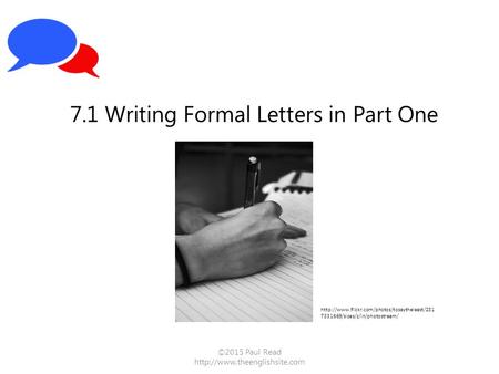 ©2015 Paul Read  7.1 Writing Formal Letters in Part One  7331669/sizes/z/in/photostream/