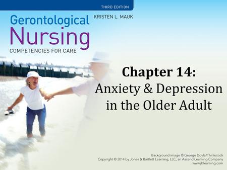 Chapter 14: Anxiety & Depression in the Older Adult.