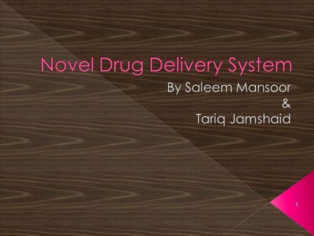 1.  Drug delivery is the method or process of administering pharmaceutical compound to achieve a therapeutic effect in humans or animals.  Most common.