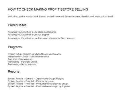 HOW TO CHECK MAKING PROFIT BEFORE SELLING Walks through the way to check the cost and sell return will deliver the correct level of profit when sold at.