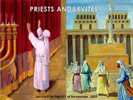 Lesson 8 for the 21 st of November, 2009. “Now you are the body of Christ, and each one of you is a part of it. And in the church God has appointed first.