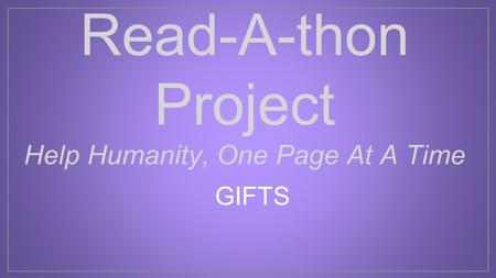 Read-A-thon Project Help Humanity, One Page At A Time GIFTS.