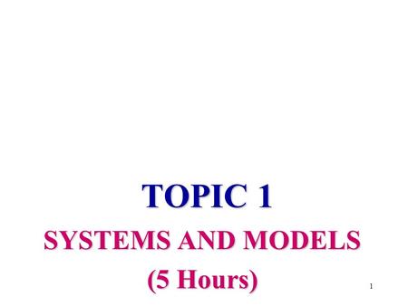 TOPIC 1 SYSTEMS AND MODELS (5 Hours) 1 IB Material Calculations TOK Link ICT Link 2.