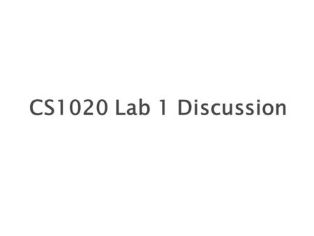 CS1020 Lab 1 Discussion.