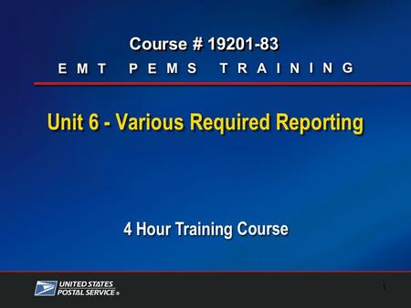 Course # 19201-83 1 Unit 6 - Various Required Reporting.