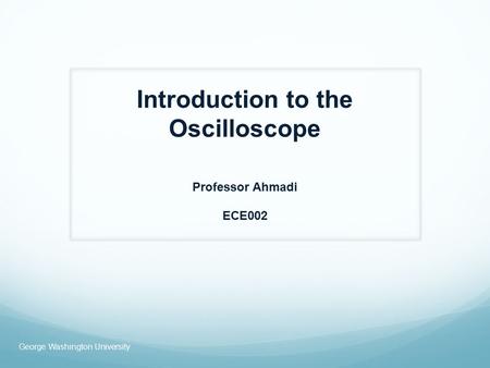 Introduction to the Oscilloscope