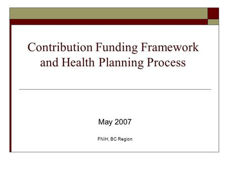 Contribution Funding Framework and Health Planning Process