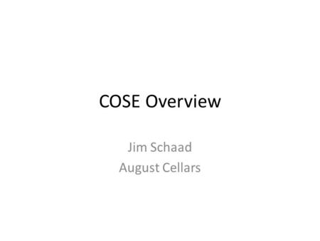 COSE Overview Jim Schaad August Cellars. Willing Changes No crypto compatibility Use of CBOR idioms Partial change of naming schemes.