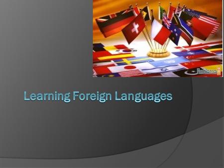 Learning Foreign Languages