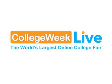 Presentation Agenda What is CollegeWeekLive? What can students do at CollegeWeekLive? Who is at CollegeWeekLive? How does it work? Event Schedule Questions?