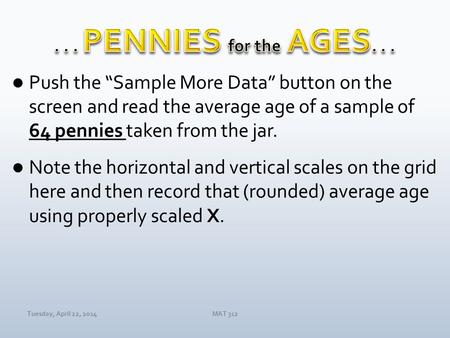 Tuesday, April 22, 2014MAT 312. Tuesday, April 22, 2014MAT 312.