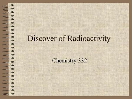 Discover of Radioactivity