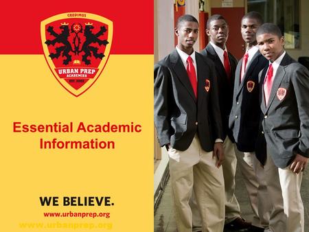 Www.urbanprep.org Essential Academic Information.