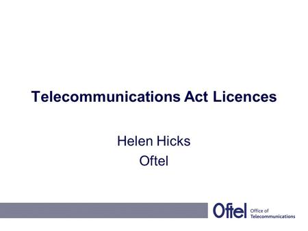 Telecommunications Act Licences Helen Hicks Oftel.