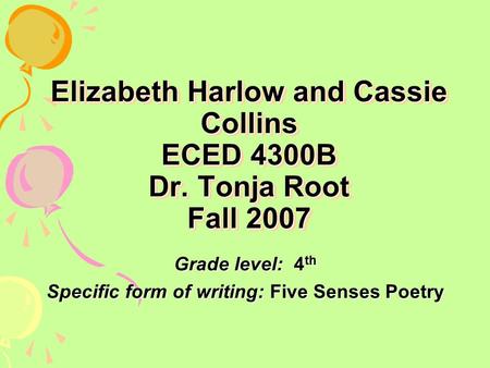 Elizabeth Harlow and Cassie Collins, ECED 4300B, November 18, 2007