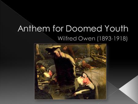  What passing-bells for these who die as cattle? -- Only the monstrous anger of the guns. Only the stuttering rifles' rapid rattle Can patter out.